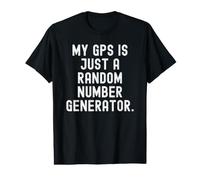 mi GPS es Solo un generador de números aleatorios Witty Sarcasm Camiseta gráfica económica