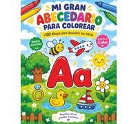 Mi gran abecedario para colorear: +100 dibujos para descubrir las letras