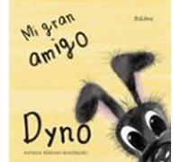 Mi Gran Amigo Dyno