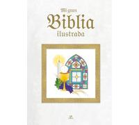 Mi Gran Biblia Ilustrada: 14 (Biblias Infantiles)