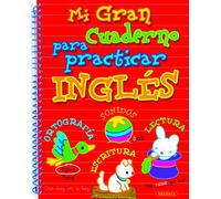 Mi Gran Cuaderno para practicar Inglés (Gran cuaderno p/ practicar ingles)