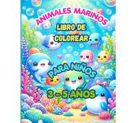 Mi Gran Libro de Animales Marinos para Colorear: Libro de colorear para niños de 3 a 5 años . Animales del océano divertidos y fáciles . Actividades para preescolar (Pequeños Artistas para Colorear)