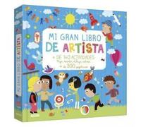 Mi gran libro de artista: 100 Actividades y 250 Pegatinas (MANUALIDADES CREATIVAS)