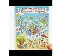 MI GRAN LIBRO DE COLOREAR MAGICO 100+ (VAMOS A COLOREAR)