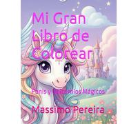 Mi Gran Libro de Colorear: Ponis y Unicornios Mágicos (VAMOS A COLOREAR)