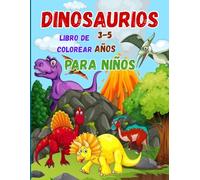 Mi Gran Libro de Dinosaurios para Colorear: Libro de colorear para niños de 3 a 5 años. Dinosaurios fáciles, divertidos y adorables. (Pequeños Artistas para Colorear)