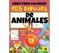 Mi gran libro para aprender inglés y colorear, divertidos 105 dibujos de animales para colorear. Cuaderno de pintar para niños de 2 años en adelante. ... el nombre de tus animales favoritos en inglés