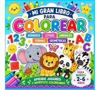 Mi gran libro para colorear: Aprende y diviértete coloreando