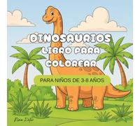Mi gran libro para colorear de dinosaurios: Libro para colorear dinosaurios con datos curiosos - ideal para niños de 3 a 8 años