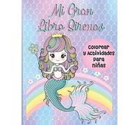 Mi Gran Libro Sirenas Colorear y Actividades para Niñas: Libro de Colorear Cuaderno de Actividades para Niñas de 4-8 años, Regalo perfecto para cumpleaños infantil, Tamaño A4 8.5 x 11 in.