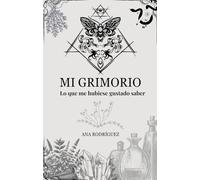 Mi Grimorio: Lo que me hubiese gustado saber
