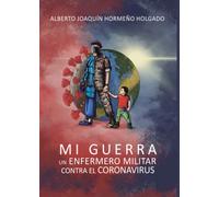 Mi guerra: Un enfermero militar contra el coronavirus: 1 (Didot)