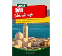 MI Guía de viaje 2026: Principales atracciones, aventuras en el desierto, senderos para wadis, playas, mapas, fotos e itinerarios fáciles