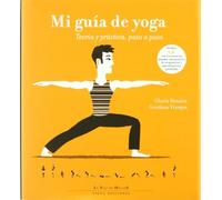 Mi Guía De Yoga (+ CD): Teoría y práctica, paso a paso: 1 (La voz de helios)