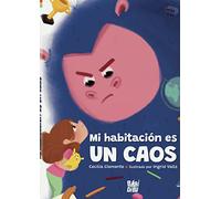 ¡Mi habitación es un caos! – Cuentos sobre la Reorganización Emocional (LA MIRADA DE DANIEL)