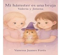 Mi Hamster es una Bruja: Valeria y Jimena