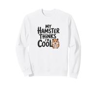 Mi hámster Piensa Que Soy Genial, Linda Mascota roedor Sudadera