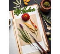 Mi Herbario: Cuaderno Para Flores, Hojas, hierbas o Plantas Secas - 120 Páginas
