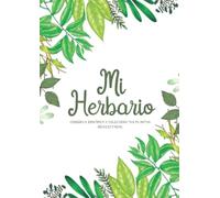 Mi Herbario: Cuaderno Para Flores, Hojas, hierbas o Plantas Secas -Formato A4 con 105 Páginas. Ocio y Naturaleza