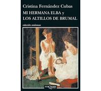 Mi hermana Elba y los altillos de Brumal: 61 (Andanzas)