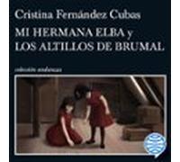 Mi Hermana Elba Y Los Altillos De Brumal (audiolibro)