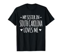 Mi Hermana en Carolina del Sur me ama Orgulloso Estados Unidos Estados Unidos Estado Camiseta
