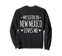 Mi Hermana en Nuevo México me ama Orgulloso Estados Unidos Estados Unidos Sudadera