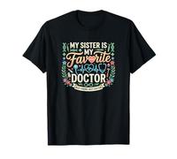Mi Hermana es mi Doctora Favorita | Funny Family Camiseta