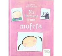 Mi hermana es una mofeta (INFANTIL)