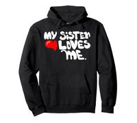 Mi Hermana me ama El Amor de Las Hermanas por la diversión de Brother & Sisters Sudadera con Capucha