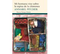 Mi Hermana Vive Sobre La Chimenea (Spanish Edition) by Annabel Pitcher (2012-03-12)