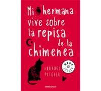 Mi Hermana Vive Sobre La Repisa De La Chimenea