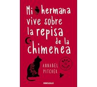 Mi Hermana Vive Sobre La Repisa De La Chimenea