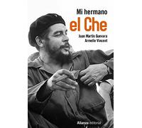 Mi Hermano El Che