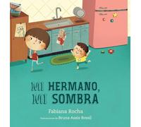 Mi hermano, mi sombra