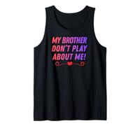 Mi Hermano no Juega sobre mí apodos Familiares Divertidos Amor Camiseta sin Mangas