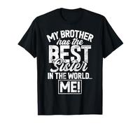 Mi Hermano Tiene la Mejor Hermana del Mundo Me Funny Sibling Camiseta