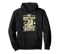 Mi hermano usa botas de combate Orgullosa familia militar Sudadera con Capucha