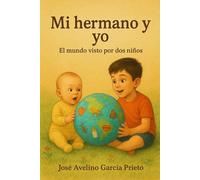 Mi hermano y yo: El mundo visto por dos niños