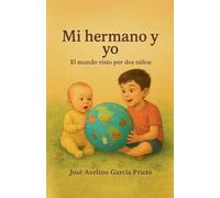 Mi hermano y yo: El mundo visto por dos niños