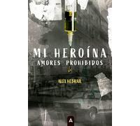 Mi heroína: Amores prohibidos