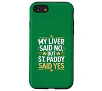 Mi hígado Dijo Que no, Pero St Paddy Dijo Que sí irlandés Carcasa para iPhone SE (2020) / 7/8