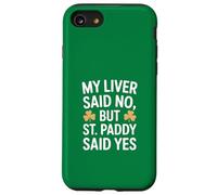 Mi hígado Dijo Que no, Pero St Paddy Dijo Que sí irlandés Carcasa para iPhone SE (2020) / 7/8