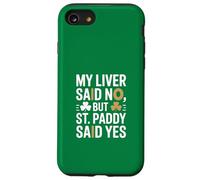 Mi hígado Dijo Que no, Pero St Paddy Dijo Que sí irlandés Carcasa para iPhone SE (2020) / 7/8