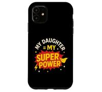 Mi hija es el día de papá de mi héroe de superpoderes Carcasa para iPhone 11
