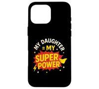 Mi hija es el día de papá de mi héroe de superpoderes Carcasa para iPhone 16 Pro Max