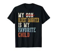 Mi Hija Mayor es mi Hijo Favorito Chistes Retro Divertidos Camiseta