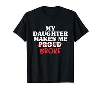 Mi Hija me Hace Romper Orgulloso papá de Hija Padre Camiseta