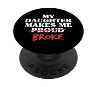 Mi Hija me Hace Romper Orgulloso papá de Hija Padre PopSockets PopGrip Adhesivo