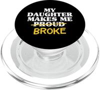 Mi Hija me Hace Romper Orgulloso papá Hija Padre papás PopSockets PopGrip para MagSafe